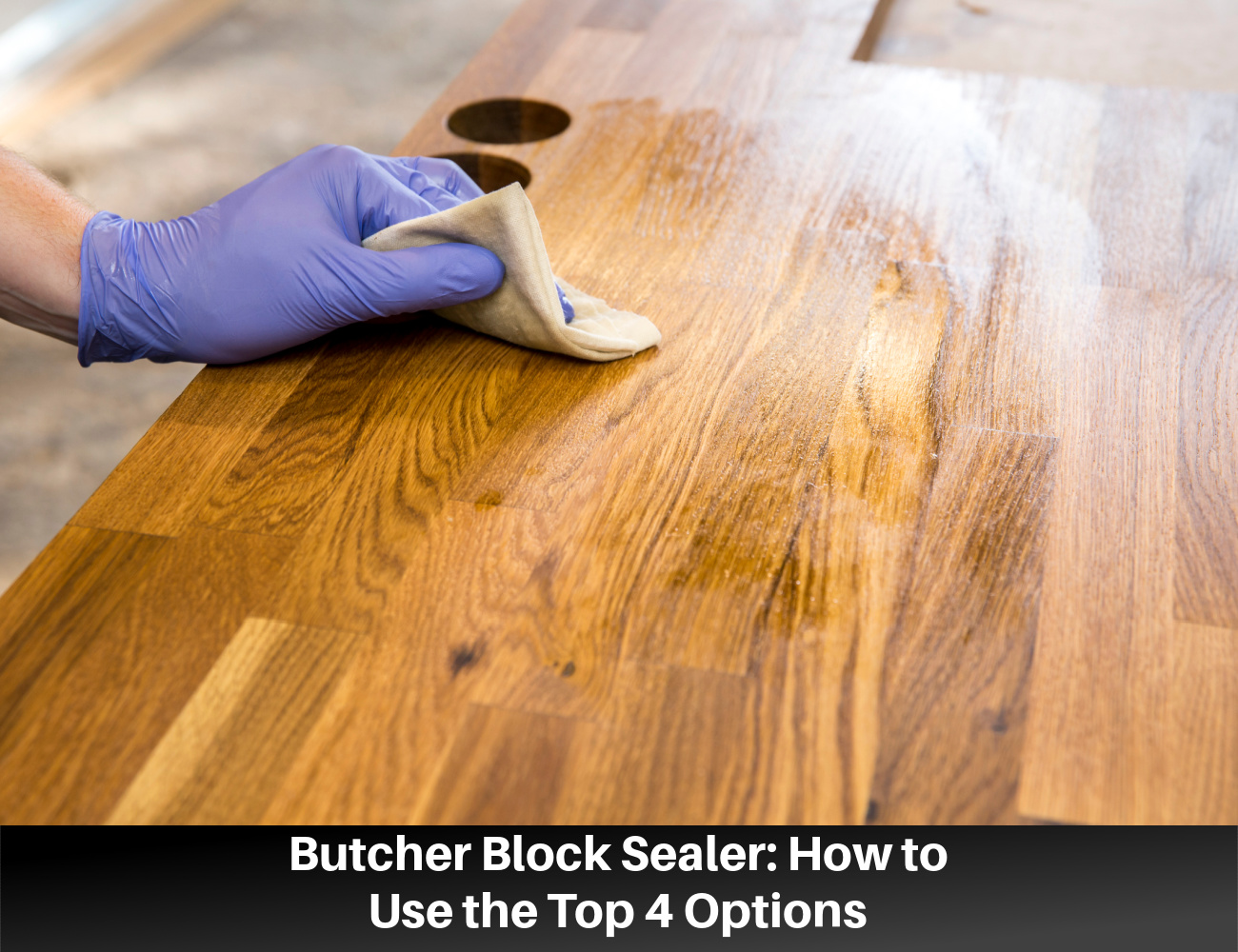 Why Seal Butcher Block Countertops